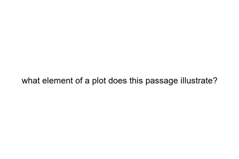 what-element-of-a-plot-does-this-passage-illustrate