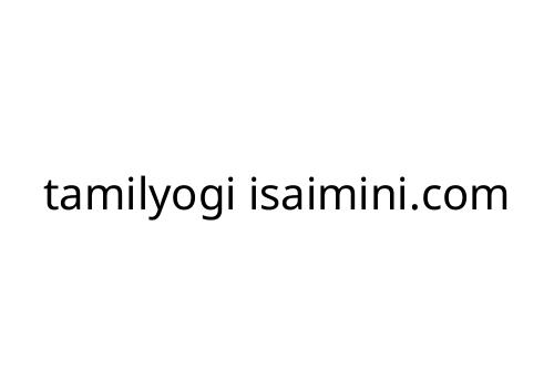 tamilyogi isaimini.com