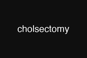 cholsectomy
