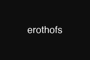 erothofs