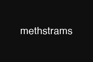 methstrams