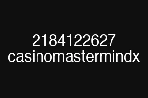 2184122627 casinomastermindx