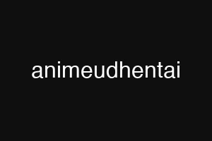 animeudhentai