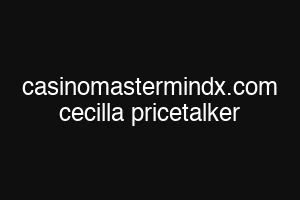 casinomastermindx.com cecilla pricetalker